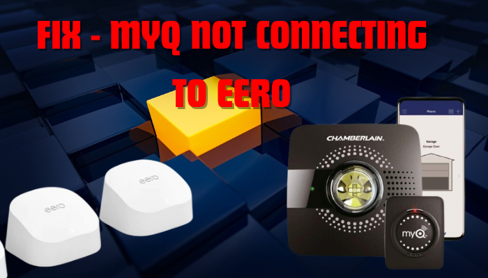 fix - MyQ Not Connecting To eero